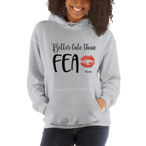 Better Late Than Fea Hoodie - Image 5