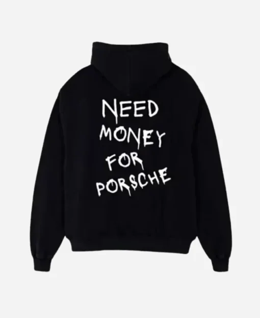 Need Money for Porsche Hoodie